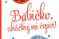 Babičko, uháčkuj mi čepici!