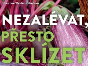 Nezalévat, přesto sklízet